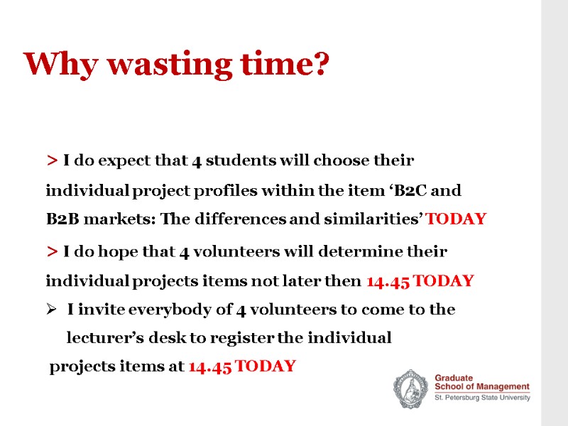Why wasting time? > I do expect that 4 students will choose their individual
